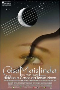 COISA MAIS LINDA - HISTÓRIAS E CASOS DA BOSSA NOVA