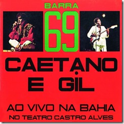 1972 - Barra 69- Caetano E Gil Ao Vivo Na Bahia